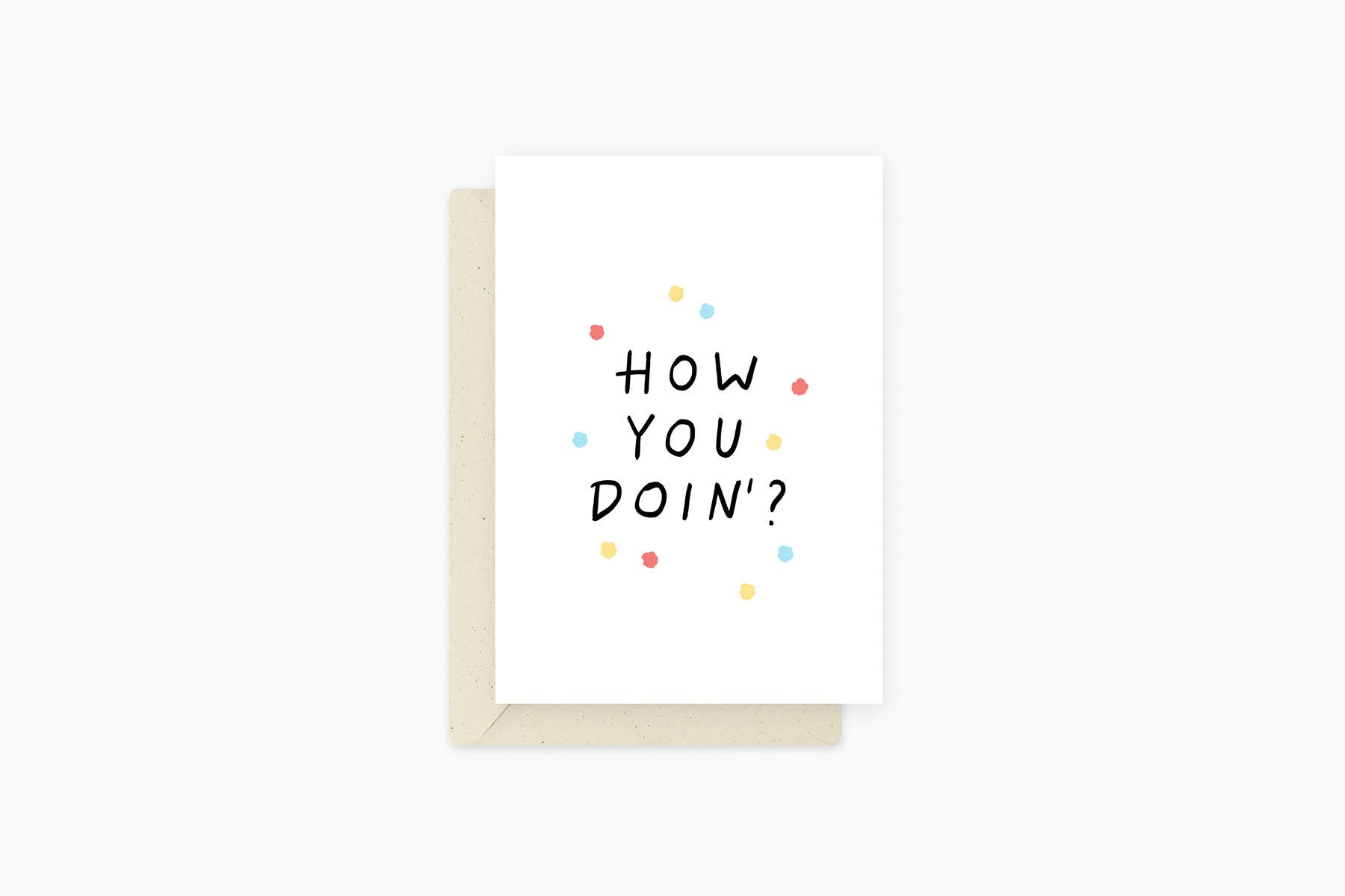 greeting card - how you doin, Eokke, decorative greeting card, stationery shop, designer office supplies