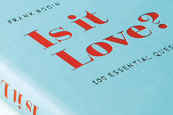 Is it Love? 100 Essential Questions, Frank Bodin